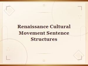 Renaissance Cultural Movement Sentence Structures and Expressions